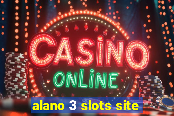 alano 3 slots site